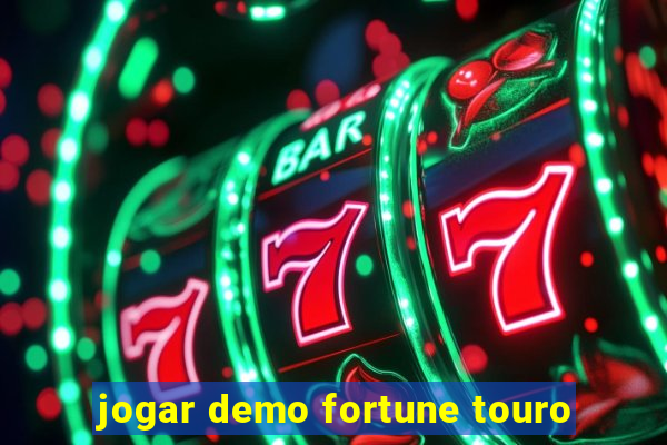 jogar demo fortune touro